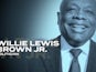 The very-much-alive Willie Brown