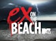 MTV drops new series of Ex On The Beach?