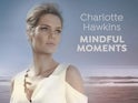 Charlotte Hawkins - Mindful Moments