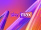 Launch schedules revealed for Sky Max, Sky Showcase