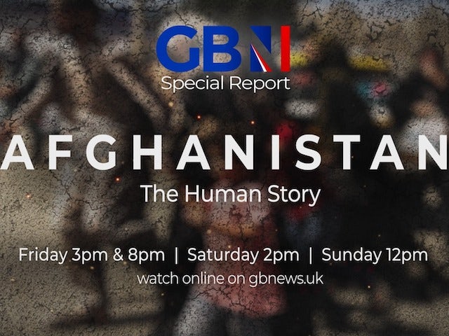 GB News to air Afghanistan special