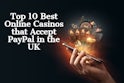 top ten uk online casinos