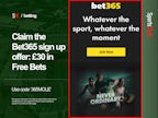 <span class="p2_new s hp">NEW</span> Bet365 sign up offer: Claim £30 in free bets with '365MOLE'