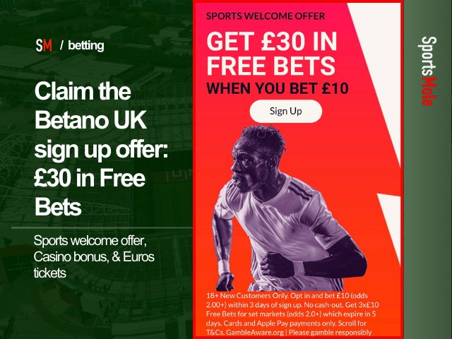 Betano Sign up offer: Get £30 In free bets