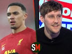 'The worst I've seen him play': Has Alexander-Arnold's head been turned by Real?